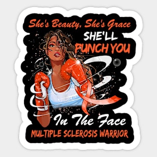 Punch You in the Face MULTIPLE SCLEROSIS WARRIOR Sticker